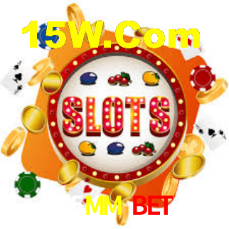 55MM Bet